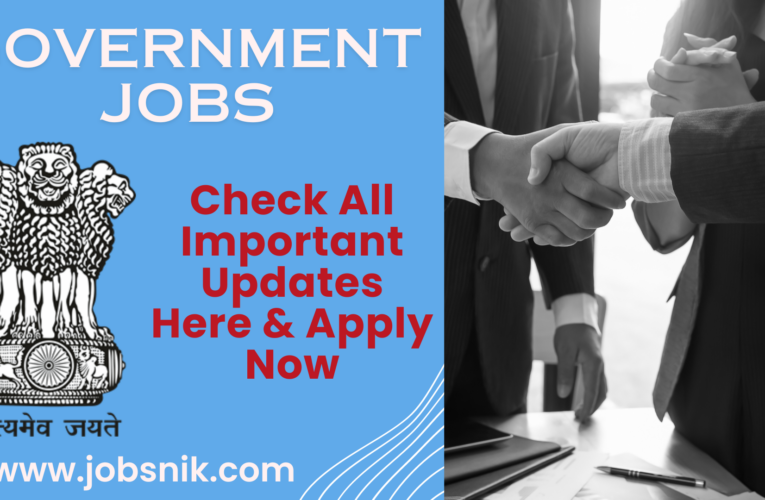 Government Jobs : Get every important updates here | Check it now